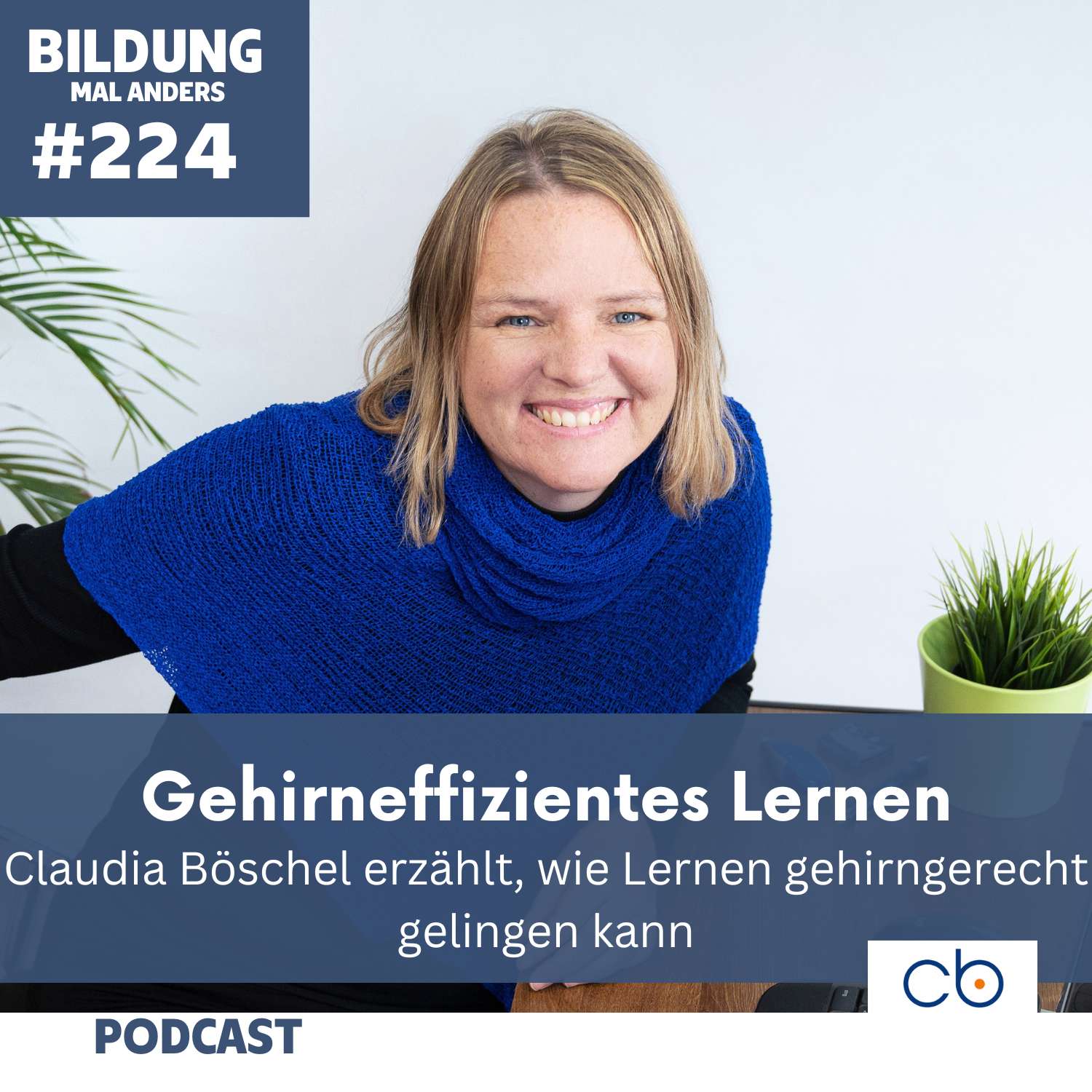224 Gehirneffizientes Lernen mit Claudia Böschel